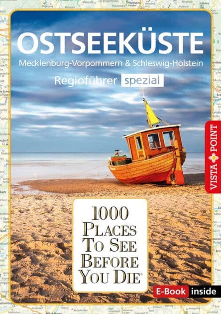 1000 Places To See Before You Die - Ostseeküste: Mecklenburg-Vorpommern & Schleswig-Holstein - Regioführer spezial by Katrin Tams