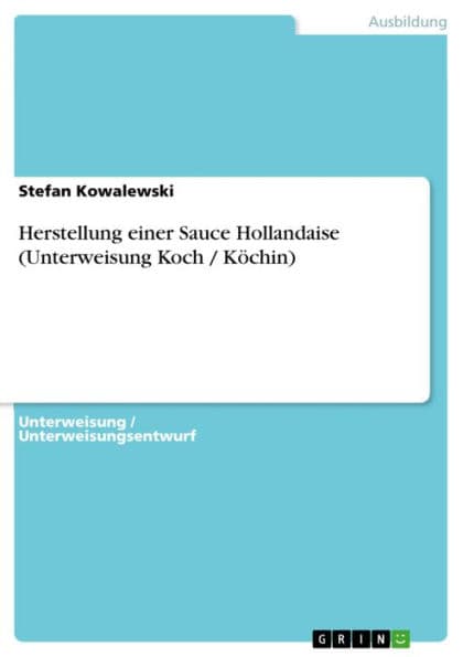 Herstellung einer Sauce Hollandaise (Unterweisung Koch / Köchin) by Stefan Kowalewski
