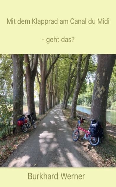 Mit dem Klapprad am Canal du Midi - geht das? by Burkhard Werner