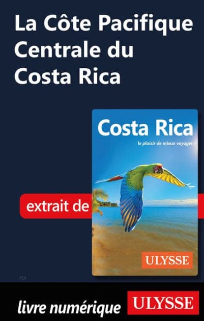La Côte Pacifique Centrale du Costa Rica by Ouvrage Collectif
