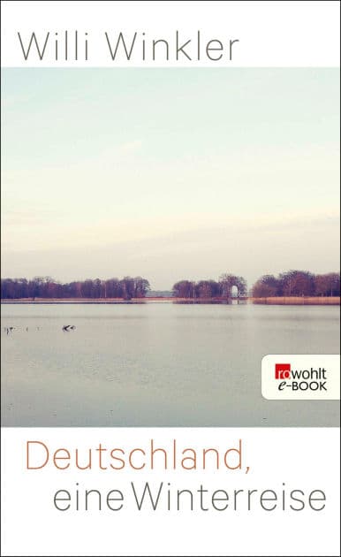 Deutschland, eine Winterreise by Willi Winkler