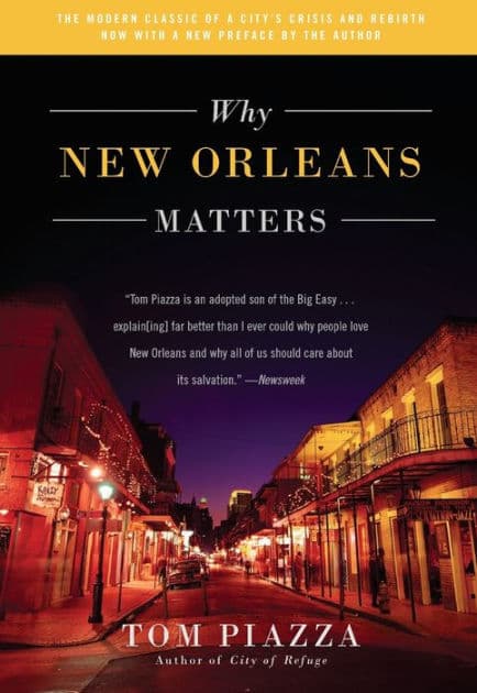 Why New Orleans Matters by Tom Piazza