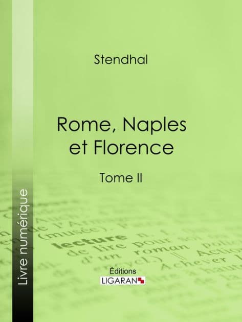 Rome, Naples et Florence: Tome second by Stendhal