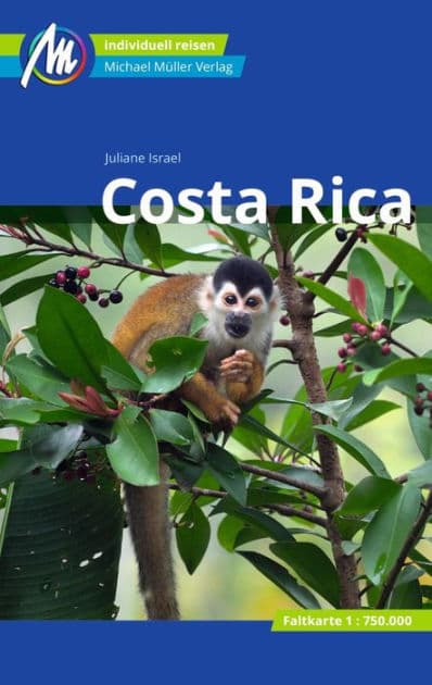 Costa Rica Reiseführer Michael Müller Verlag: Individuell reisen mit vielen praktischen Tipps by Juliane Israel