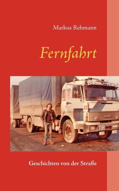 Fernfahrt: Geschichten von der Straße by Markus Rehmann