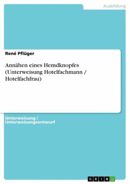 Annähen eines Hemdknopfes (Unterweisung Hotelfachmann / Hotelfachfrau) by René Pflüger