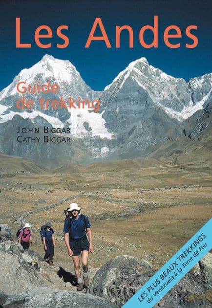 Les Andes, guide de trekking : guide complet by John Biggar