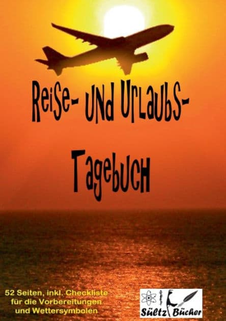 Reise- und Urlaubs- Tagebuch by Renate Sïltz