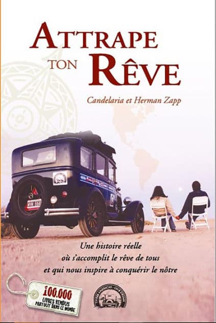 Attrape ton Rêve: Une histoire réelle où s'accomplit le rêve de tous et qui nous inspire à conquérir le nôtre by Candelaria et Herman Zapp