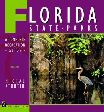 Florida State Parks: A Complete Recreation Guide by Michal Strutin