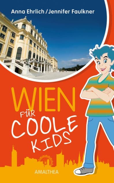 Wien für coole Kids by Anna Ehrlich