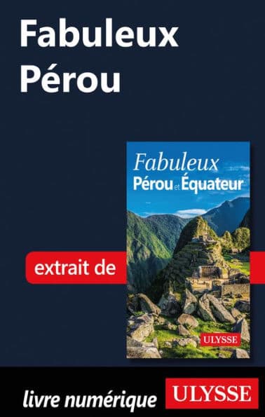 Fabuleux Pérou by Alain Legault