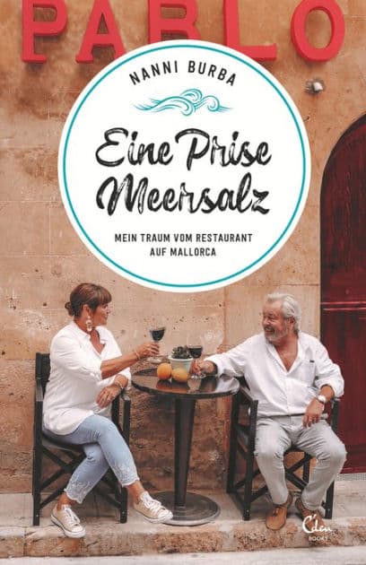 Eine Prise Meersalz: Mein Traum vom Restaurant auf Mallorca by Nanni Burba