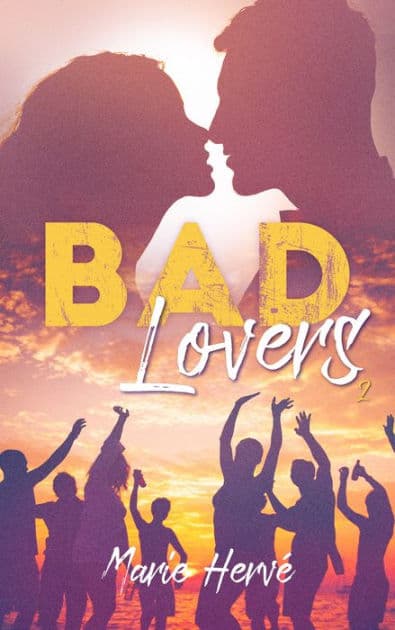 Bad lovers - tome 2 by Marie HERVÉ