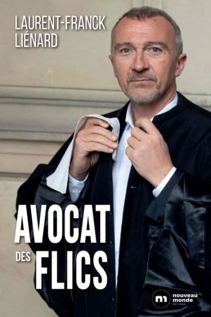 Avocat des flics by Laurent-Franck Liénard