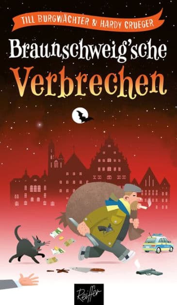 Braunschweig'sche Verbrechen: True Crime aus der Löwenstadt by Till Burgwächter