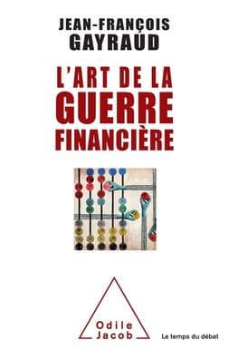 Art of Financial War / L'Art de la guerre financiï¿½re by Jean-Franïois Gayraud