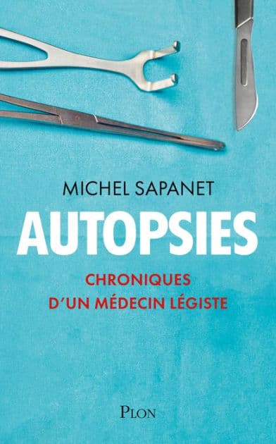 Autopsies by Michel Sapanet