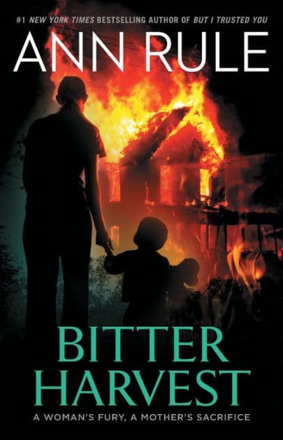 Bitter Harvest by Ann Rule