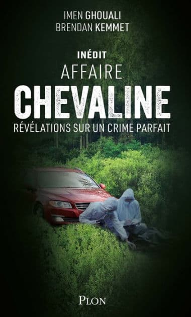 Affaire Chevaline - Révélations sur un crime parfait by Imen Ghouali