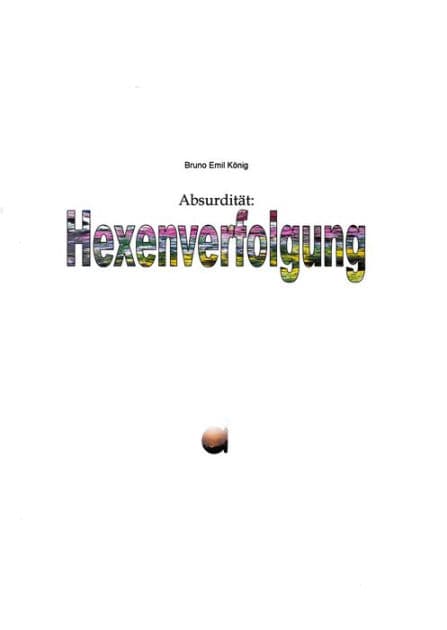 Absurdität: Hexenverfolgung by Bruno Emil König