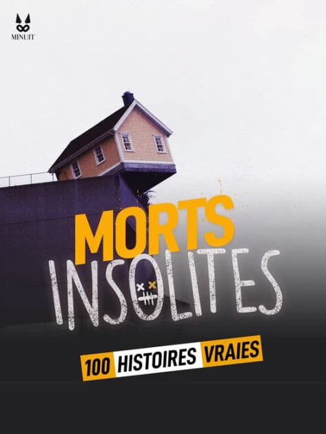 100 HISTOIRES VRAIES DE MORTS INSOLITES by John Mac