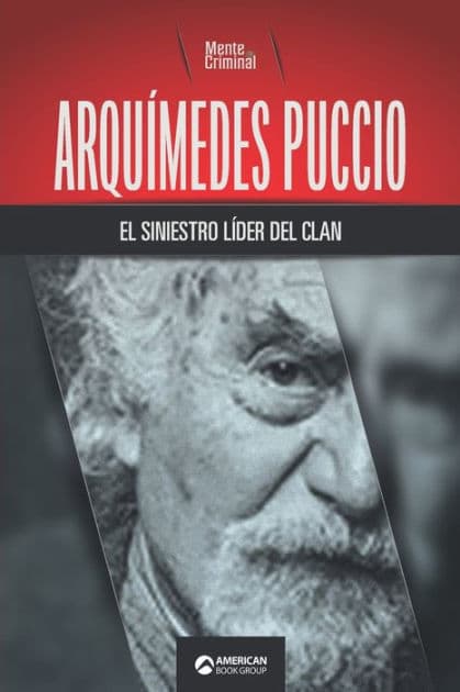 Arquímedes Puccio, el siniestro líder del clan by Mente Criminal