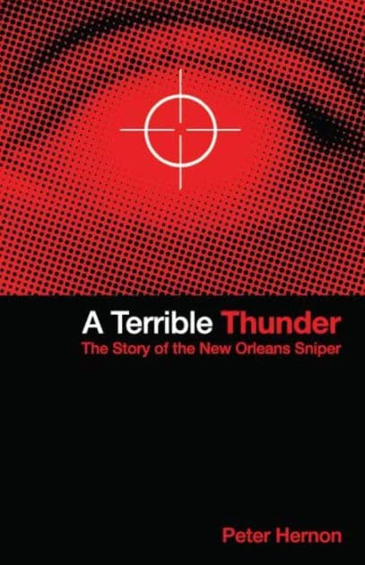 A Terrible Thunder: The Story of the New Orleans Sniper by Peter Hernon