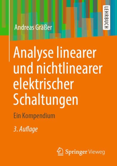Analyse linearer und nichtlinearer elektrischer Schaltungen: Ein Kompendium by Andreas Grïïer