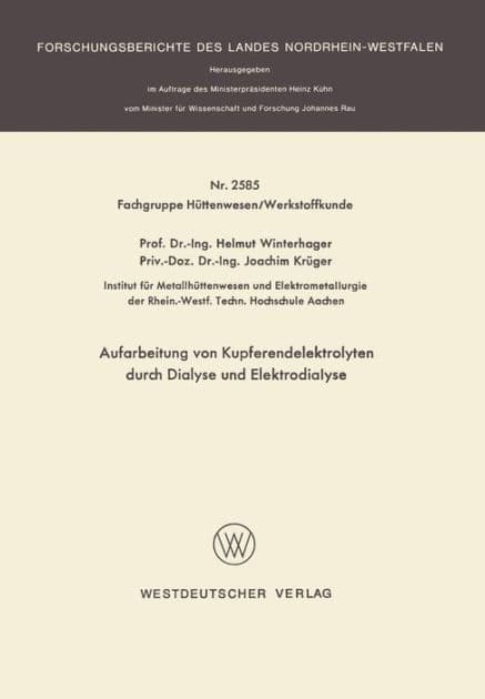 Aufarbeitung von Kupferendelektrolyten durch Dialyse und Elektrodialyse by Helmut Winterhager