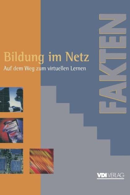 Bildung im Netz: Auf dem Weg zum virtuellen Lernen Berichte, Analysen, Argumente by Dieter Beste
