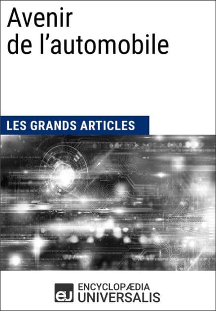 Avenir de l'automobile: Les Grands Articles d'Universalis by Encyclopaedia Universalis