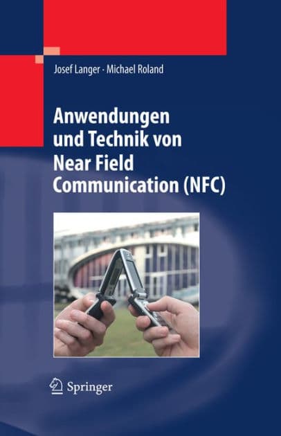 Anwendungen und Technik von Near Field Communication (NFC) by Josef Langer