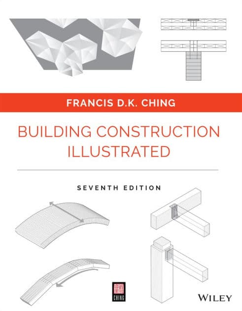 Building Construction Illustrated by Francis D. K. Ching