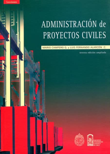 Administración de proyectos civiles by Mario Campero