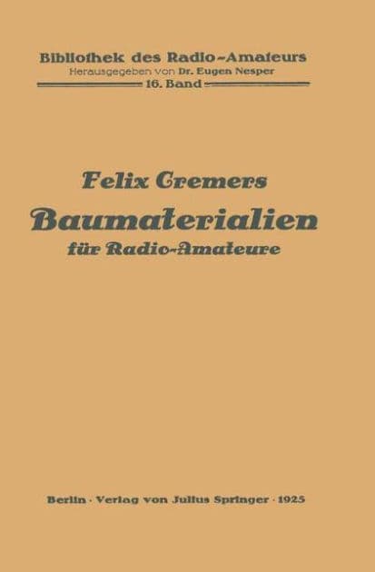Baumaterialien fï¿½r Radio-Amateure: 16. Band by Felix Cremers
