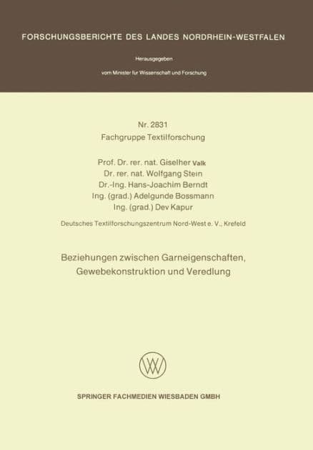 Beziehungen zwischen Garneigenschaften, Gewebekonstruktion und Veredlung by Giselher Valk