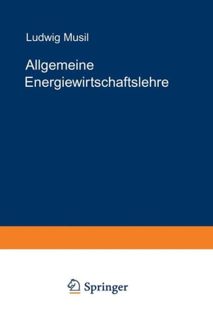 Allgemeine Energiewirtschaftslehre by Ludwig Musil