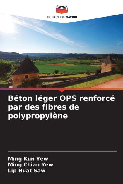 Bï¿½ton lï¿½ger OPS renforcï¿½ par des fibres de polypropylï¿½ne by Ming Kun Yew