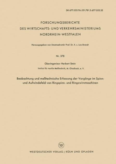 Beobachtung und meßtechnische Erfassung der Vorgänge im Spinn- und Aufwindefeld von Ringspinn- und Ringzwirnmaschinen by Herbert Stein