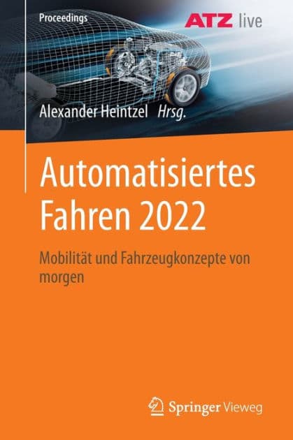 Automatisiertes Fahren 2022: Mobilität und Fahrzeugkonzepte von morgen by Alexander Heintzel