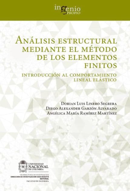 Análisis estructural mediante el método de los elementos finitos. Introducción al comportamiento lineal elástico by Dorian Luis Linero