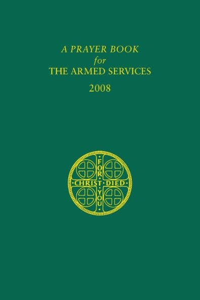 A Prayer Book for the Armed Services: 2008 Edition by Foreign Missionary Society of The Protestant Episcopal Chu, The Domestic