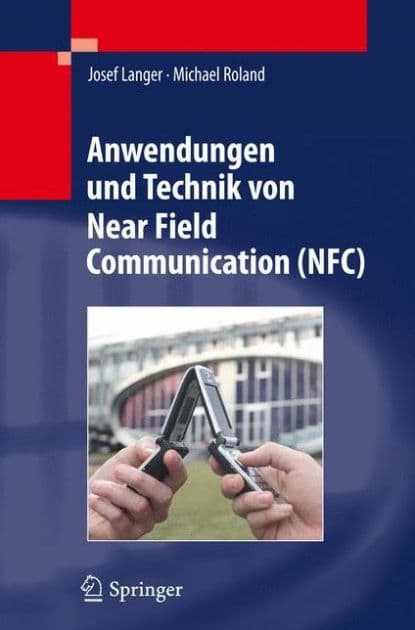 Anwendungen und Technik von Near Field Communication (NFC) by Josef Langer
