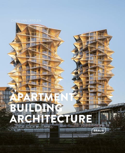 Apartment Building Architecture: Contemporary Solutions by Chris van Uffelen