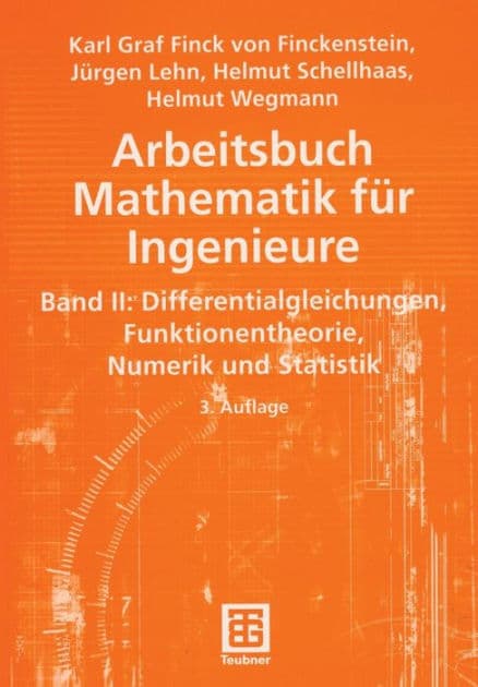 Arbeitsbuch Mathematik für Ingenieure, Band II: Differentialgleichungen, Funktionentheorie, Numerik und Statistik by Karl Finckenstein