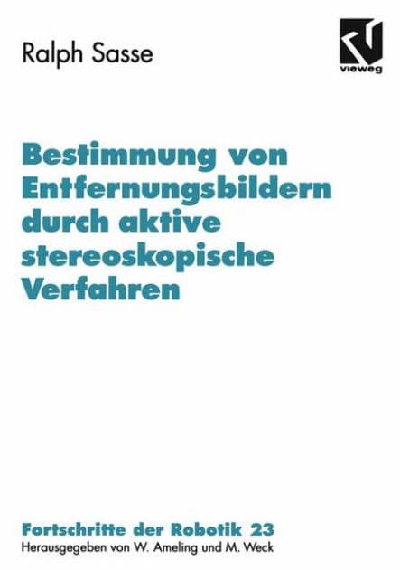 Bestimmung von Entfernungsbildern durch aktive stereoskopische Verfahren by Ralph Sasse