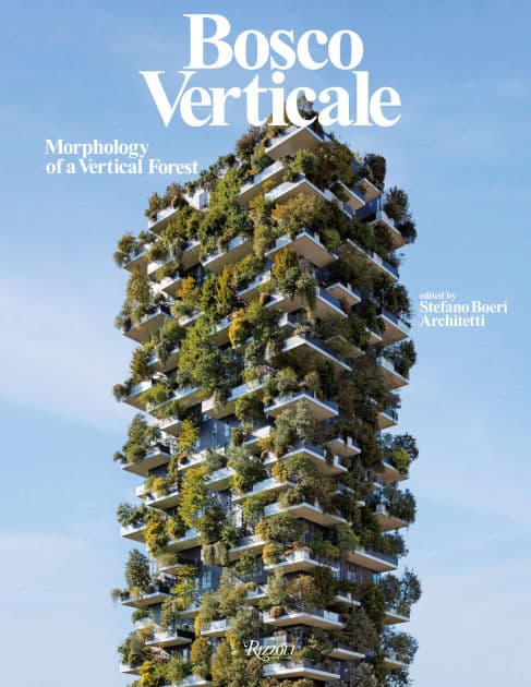 Bosco Verticale: Morphology of a Vertical Forest by Stefano Boeri Architetti