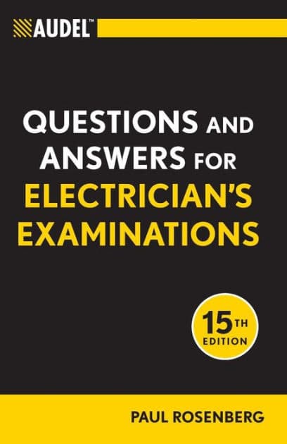 Audel Questions and Answers for Electrician's Examinations by Paul Rosenberg