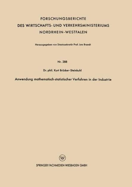 Anwendung mathematisch-statistischer Verfahren in der Industrie by Kurt Brücker-Steinkuhl